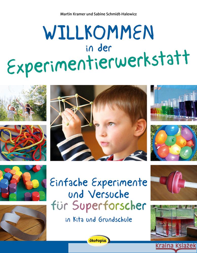 Willkommen in der Experimentierwerkstatt Kramer, Martin, Schmidt-Halewicz, Sabine 9783867026246