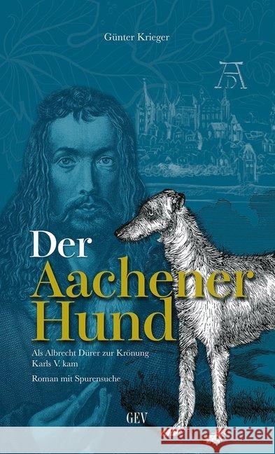 Der Aachener Hund Krieger, Günter 9783867121606 Grenz-Echo Verlag
