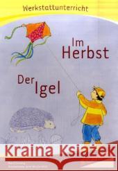 Im Herbst - Der Igel : 1./2. Schuljahr Jockweg, Bernd   9783867230131