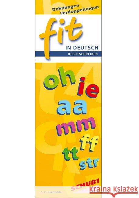 FIT in Deutsch - Rechtschreiben, Dehnungen, Verdoppelungen Grünenfelder, Sybille 9783867231237