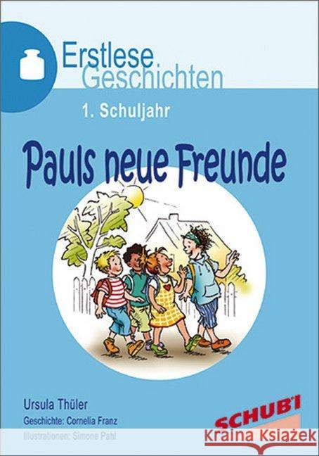 Pauls neue Freunde : Erstlesegeschichten 1. Schuljahr. Kopiervorlagen Thüler, Ursula 9783867232678