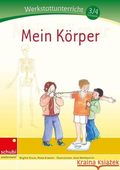 Mein Körper : 3./4. Schuljahr Struck, Brigitte; Kraemer, Maike 9783867232876 Schubi Lernmedien