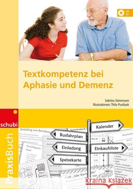 Textkompetenz bei Aphasie und Demenz : Praxisbuch Steiner, Jürgen 9783867234412 Schubi Lernmedien