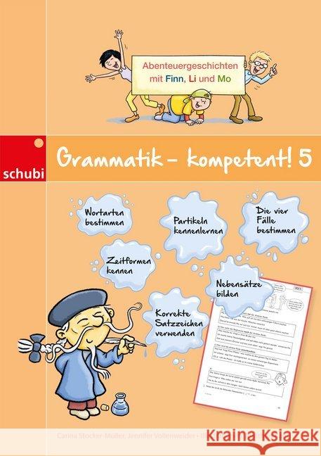 Grammatik - kompetent!, 5 : Abenteuergeschichten mit Finn, Li und Mo Stocker-Müller, Carina; Vollenweider, Jennifer 9783867235754 Westermann Lernspielverlag