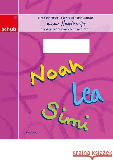 Meine Handschrift : Der Weg zur persönlichen Handschrift. Schreiben üben - Schrift weiterentwickeln Mock, Bruno 9783867236607