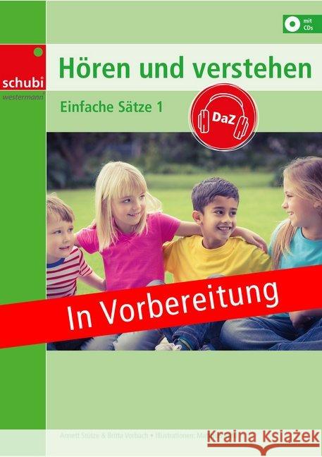 Hören und Verstehen DaZ - Einfache Sätze. .1 Vorbach, Britta, Stützer, Annett 9783867236904 GWV Georg Westermann Verlag