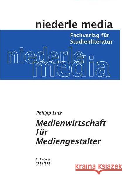 Medienwirtschaft für Mediengestalter Lutz, Philipp 9783867241946