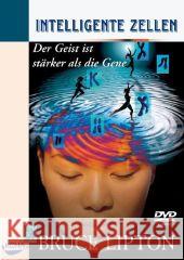 Intelligente Zellen, 1 DVD : Der Geist ist stärker als die Gene Lipton, Bruce 9783867280686 KOHA