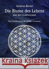 Die Blume des Lebens und der Quantenraum, 1 DVD : Eine Einführung in die Heilige Geometrie. DE Beutel, Andreas 9783867281676 KOHA