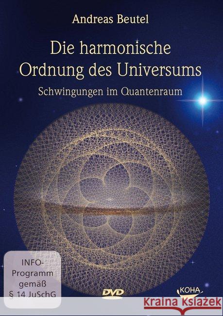 Die harmonische Ordnung des Universums, DVD : Schwingungen im Quantenraum. DE Beutel, Andreas 9783867281812 KOHA