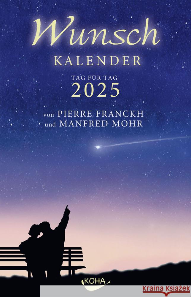 Wunschkalender 2025 Franckh, Pierre, Mohr, Manfred 9783867283441 KOHA