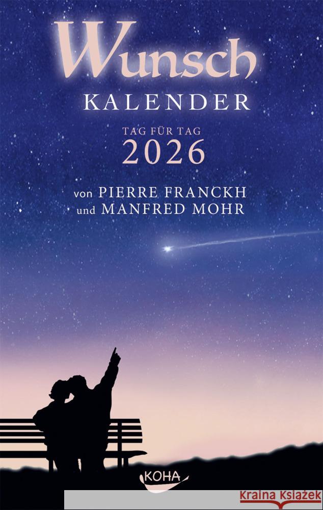 Wunschkalender 2026 Franckh, Pierre, Mohr, Manfred 9783867283472 KOHA