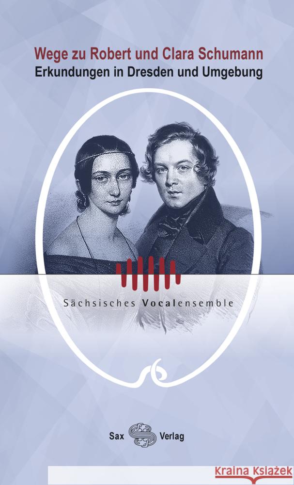 Wege zu Robert und Clara Schumann Brückner, Anita, Synofzik, Thomas, Pfannkuchen, Rainer 9783867292948 Sax-Verlag Beucha