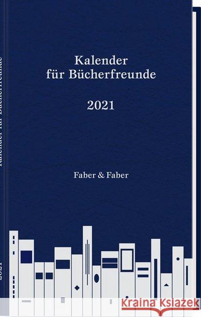 Kalender für Bücherfreunde 2021  9783867301732 Faber & Faber, Leipzig