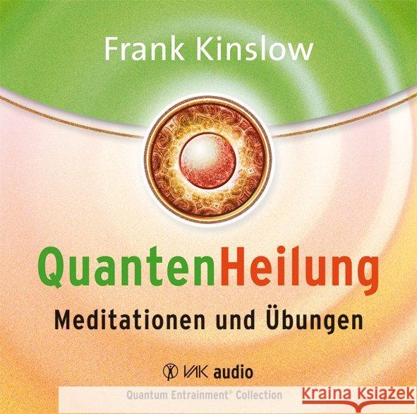 Quantenheilung, Meditationen und Übungen, 2 Audio-CDs Kinslow, Frank 9783867310789