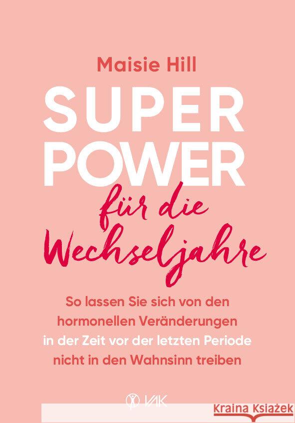 Superpower für die Wechseljahre Hill, Maisie 9783867312516