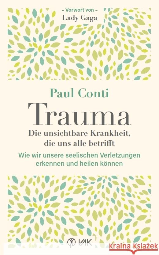 Trauma: Die unsichtbare Krankheit, die uns alle betrifft Conti, Paul 9783867312608