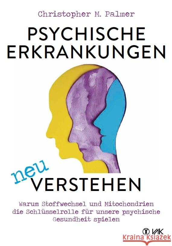 Psychische Erkrankungen neu verstehen Palmer, Christopher M. 9783867312745