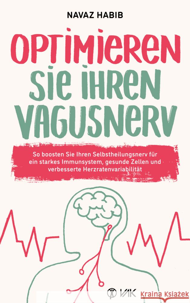 Optimieren Sie Ihren Vagusnerv Habib, Navaz 9783867312844 VAK-Verlag