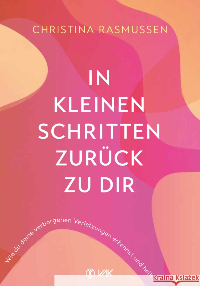 In kleinen Schritten zurück zu dir Rasmussen, Christina 9783867312882