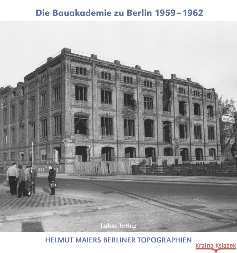 Die Bauakademie zu Berlin 1959-1962 Maier, Helmut 9783867323963