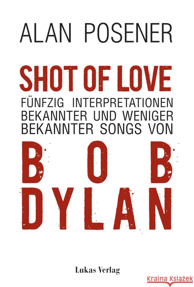 Shot Of Love Posener, Alan 9783867324410 Lukas Verlag