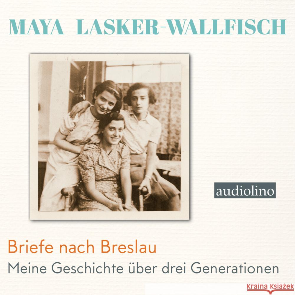 Briefe nach Breslau, 2 Audio-CD, MP3 Lasker-Wallfisch, Maya 9783867373845 Audiolino