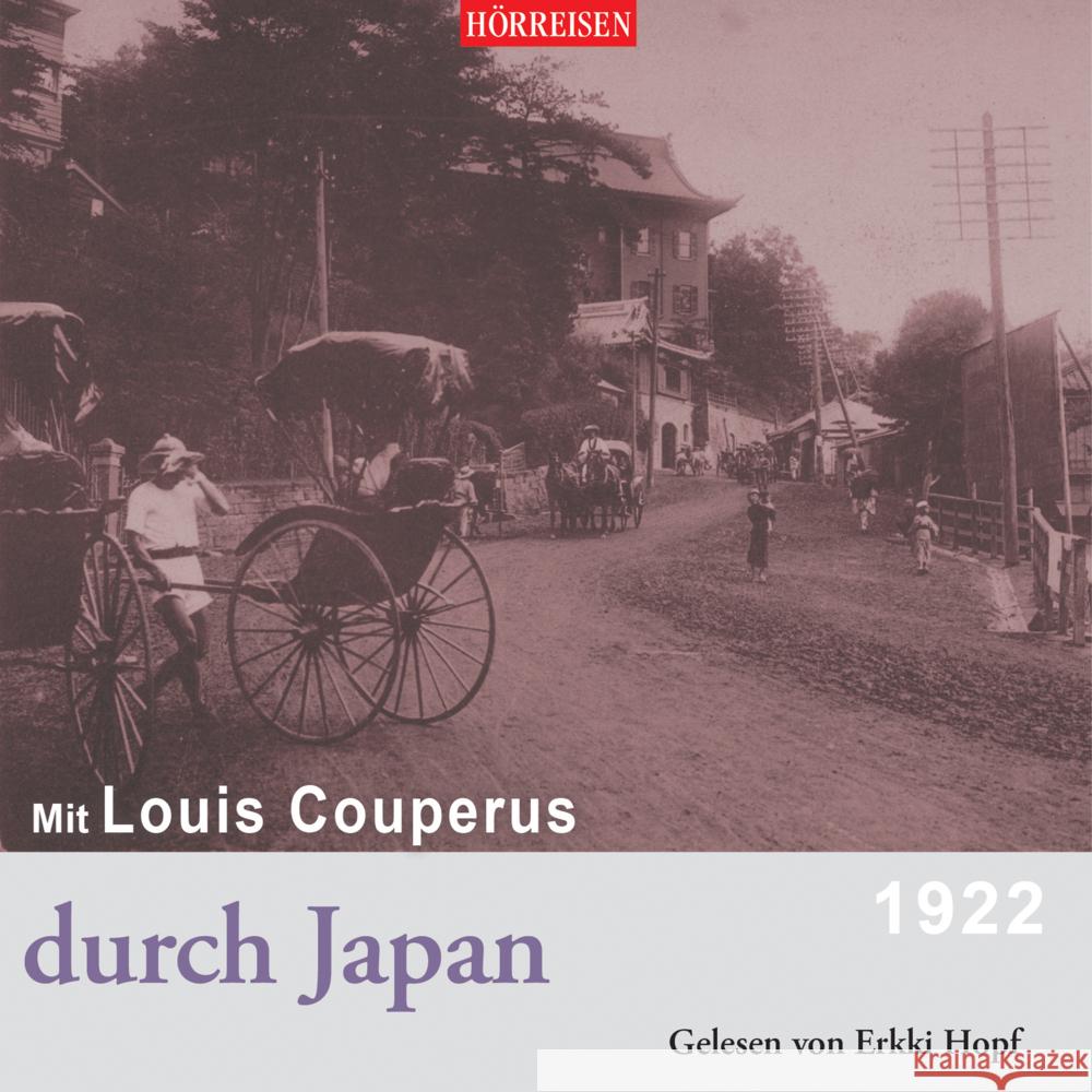 Mit Louis Couperus durch Japan, 1 Audio-CD, MP3 Couperus, Louis 9783867374033 Audiolino