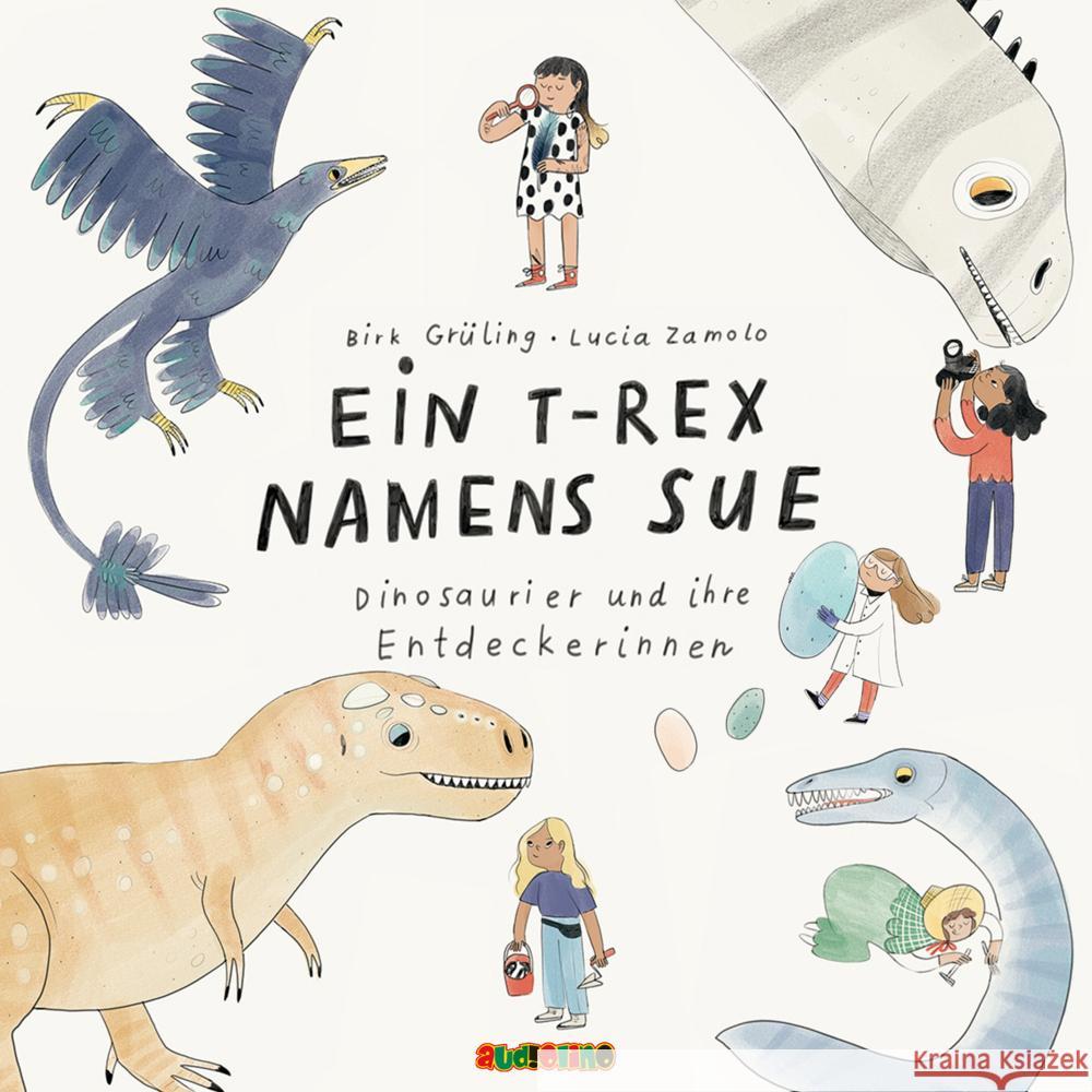 Ein T-Rex namens Sue, 1 Audio-CD Grüling, Dirk 9783867374095 Audiolino