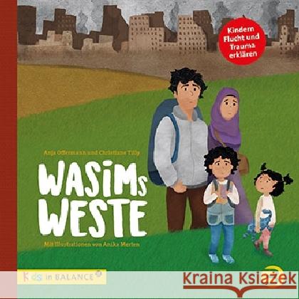 Wasims Weste : Kindern Flucht und Trauma erklären Tilly, Christiane; Offermann, Anja 9783867391191 Balance buch + medien