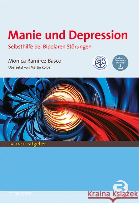 Manie und Depression : Selbsthilfe bei Bipolaren Störungen. Inklusive Download-Material Ramirez Basco, Monica 9783867391467