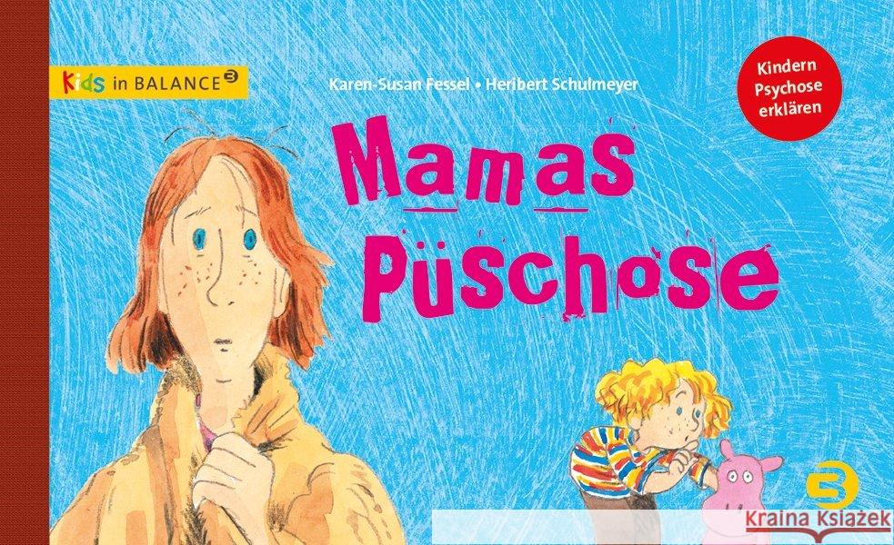 Mamas Püschose : Kindern Psychose erklären Fessel, Karen-Susan 9783867391849 Balance buch + medien