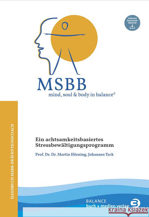 MSBB: mind, soul & body in balance® - MSBB-Handbuch Präventionscoach Hörning, Martin, Tack, Johannes 9783867392525 Balance buch + medien