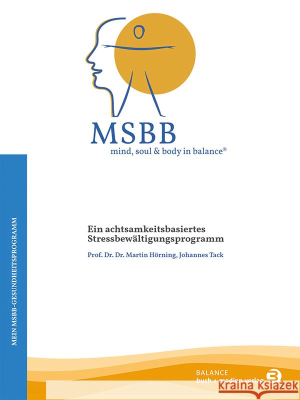 MSBB: mind, soul & body in balance® - Mein MSBB-Gesundheitsprogramm Hörning, Martin, Tack, Johannes 9783867392532 Balance buch + medien