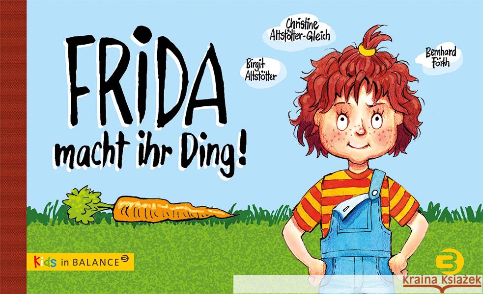 Frida macht ihr Ding! Altstötter, Birgit, Altstötter-Gleich, Christine 9783867392648 Balance buch + medien