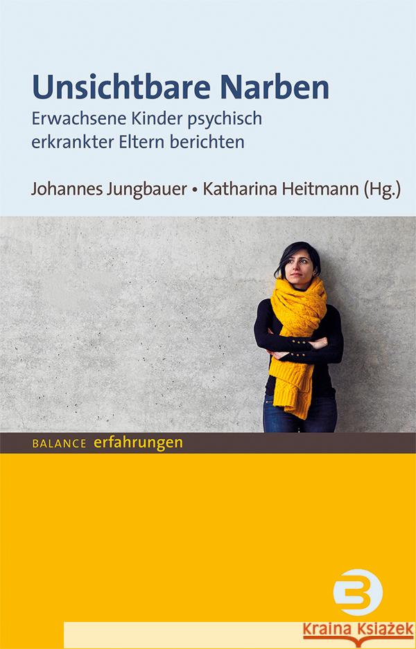 Unsichtbare Narben Jungbauer, Johannes, Heitmann, Katharina 9783867392945 Balance buch + medien
