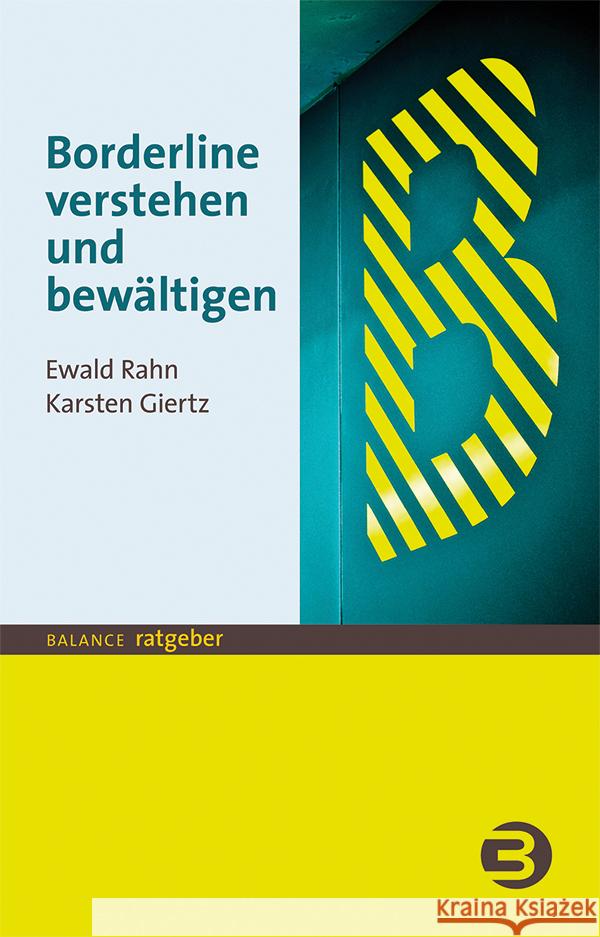 Borderline verstehen und bewältigen Rahn, Ewald, Giertz, Karsten 9783867393201 Balance buch + medien