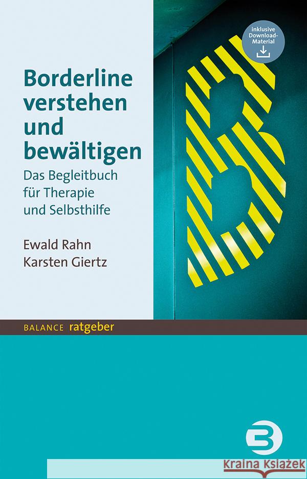 Borderline verstehen und bewältigen Rahn, Ewald, Giertz, Karsten 9783867393355 Balance buch + medien