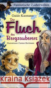 Der Fluch des Bergzauberers Kasmann, Guido Hochmann, Carmen  9783867402453 BVK Buch Verlag Kempen