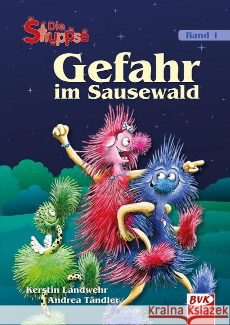 Die Struppse - Gefahr im Sausewald Landwehr, Kerstin; Tändler, Andrea 9783867404754