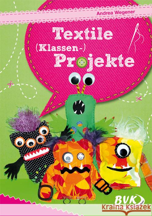 Textile (Klassen-)Projekte Wegener, Andrea 9783867405317