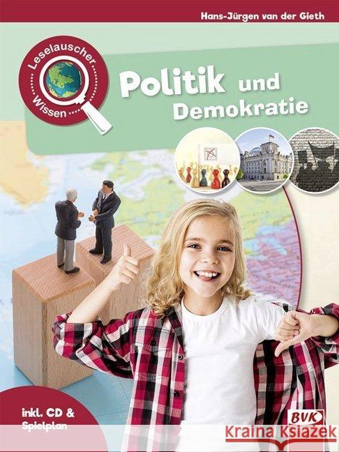 Leselauscher Wissen: Politik und Demokratie, m. Audio-CD & Spielplan Gieth, Hans-Jürgen van der 9783867408196 BVK Buch Verlag Kempen