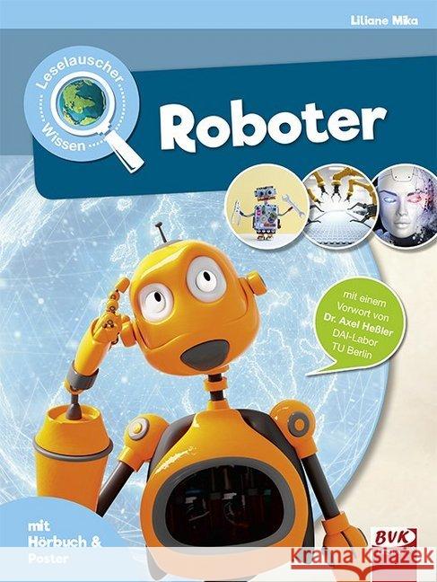 Leselauscher Wissen: Roboter, m. Audio-CD & Poster Mika, Liliane 9783867409438