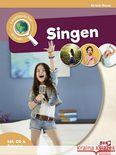 Leselauscher Wissen: Singen Hesse, Kirstin 9783867409452 BVK Buch Verlag Kempen