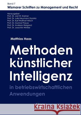 Methoden der künstlichen Intelligenz in betriebswirtschaftlichen Anwendungen Haas, Matthias 9783867410212 Europ Ischer Hochschulverlag Gmbh & Co. Kg