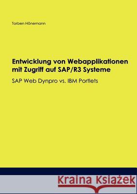 Entwicklung von Webapplikationen mit Zugriff auf SAP/R3 Systeme Hönemann, Torben 9783867410687 Europ Ischer Hochschulverlag Gmbh & Co. Kg