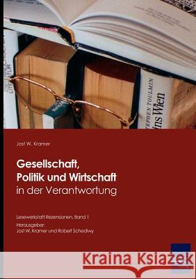 Gesellschaft, Politik und Wirtschaft in der Verantwortung Kramer, Prf Jost W. 9783867410779