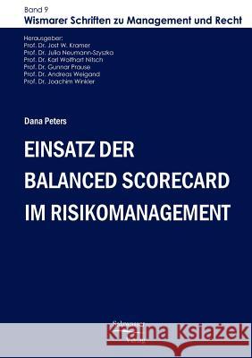 Einsatz der Balanced Scorecard im Risikomanagement Peters, Dana 9783867411035 Europäischer Hochschulverlag
