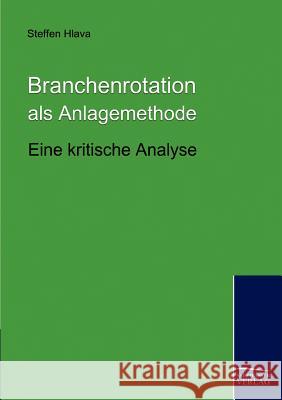 Branchenrotation als Anlagemethode Hlava, Steffen 9783867411486