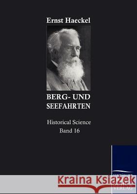 Berg- und Seefahrten Haeckel, Ernst 9783867411820 Europäischer Hochschulverlag